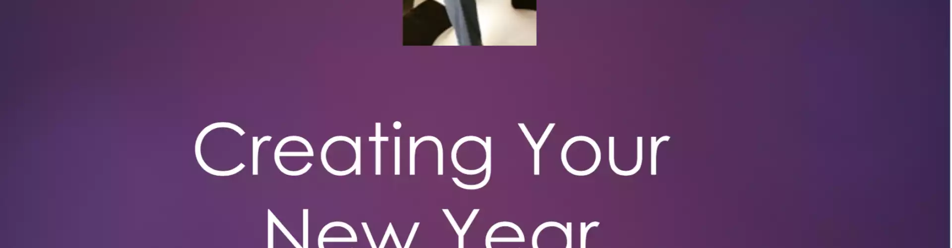 Creating Your New Year