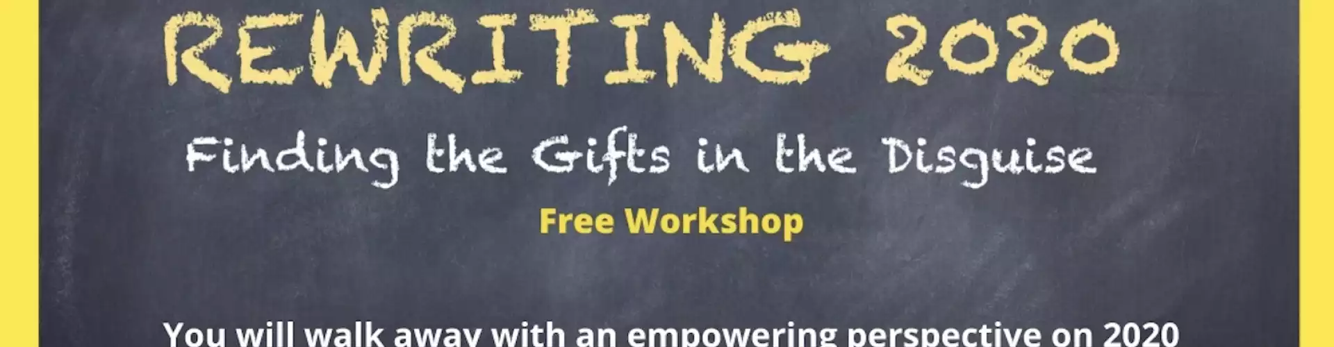 Rewriting 2020 - Finding the Gifts in the Disguise - Online Class by Shari Alyse